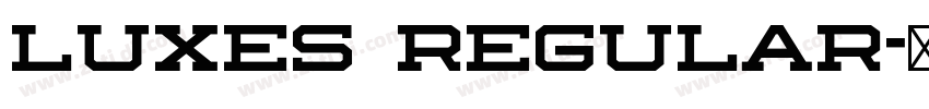 Luxes Regular字体转换 Luxes Regular字体转换